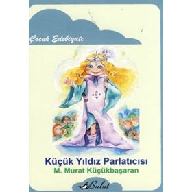 Küçük Yıldız Parlatıcısı - Mehmet Murat Küçükbaşaran