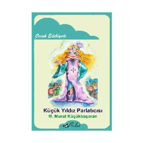 Küçük Yıldız Parlatıcısı - Mehmet Murat Küçükbaşaran