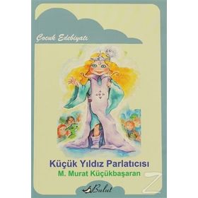 Küçük Yıldız Parlatıcısı - Mehmet Murat Küçükbaşaran