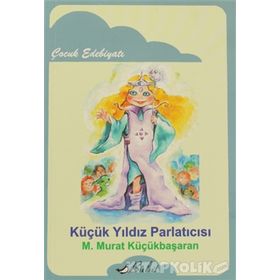 Küçük Yıldız Parlatıcısı - Mehmet Murat Küçükbaşaran