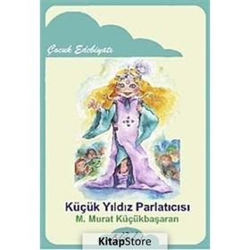 Küçük Yıldız Parlatıcısı - Mehmet Murat Küçükbaşaran