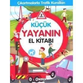 Küçük Yolcunun El Kitabı - Çıkartmalarla Trafik Kuralları