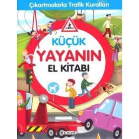 Küçük Yolcunun El Kitabı - Çıkartmalarla Trafik Kuralları