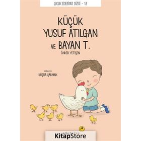 Küçük Yusuf Atılgan Ve Bayan T - Yusuf Atılgan