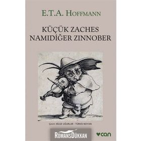Küçük Zaches Namıdiğer Zinnober - E.T.A. Hoffmann