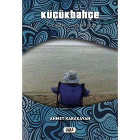 Küçükbahçe - Ahmet Karakayan
