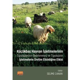 Küçükbaş Hayvan İşletmelerinin Tipolojilerinin Belirlenmesi ve Tipolojinin İşletmelerin Üretim Etkin Nobel Bilimsel Eserler