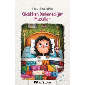 Küçükken Dinlemediğim Masallar - Mevlana İdris