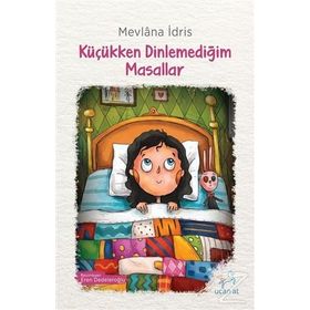 Küçükken Dinlemediğim Masallar - Mevlana İdris