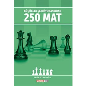 Küçükler Şampiyonasından 250 Mat - Deniz Seyhanoğlu