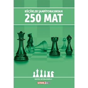 Küçükler Şampiyonasından 250 Mat - Deniz Seyhanoğlu