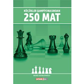 Küçükler Şampiyonasından 250 Mat - Deniz Seyhanoğlu