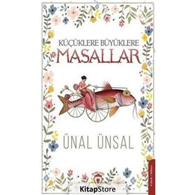 Küçüklere Büyüklere Masallar - Ünal Ünsal
