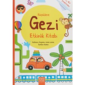 Küçüklere Gezi Etkinlik Kitabı Yaş 4+ Çıkartmalı - Çiçek Kitaplar