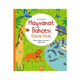 Küçüklere Hayvanat Bahçesi Etkinlik Kitabı - Rebecca Gilpin