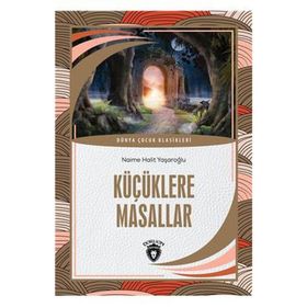 KÜÇÜKLERE MASALLAR - KOLEKTIF