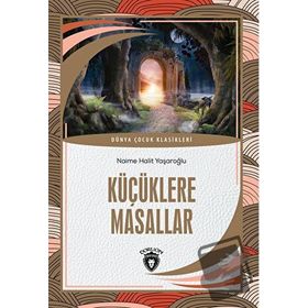 KÜÇÜKLERE MASALLAR - KOLEKTIF