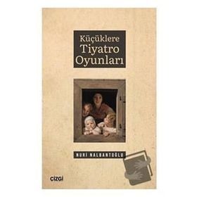 Küçüklere Tiyatro Oyunları Nuri Nalbantoğlu