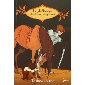 Küçüklerin Koruyucusu 4 - Leydi Şövalye - Tamora Pierce