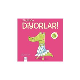 Küçüksün Diyorlar! - Minik Adımlar - Christianne Jones