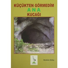 KÜÇÜKTEN GÖRMEDIM ANA KUCAĞI - İBRAHIM GÜLEÇ