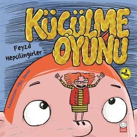 Küçülme Oyunu - Feyza Hepçilingirler