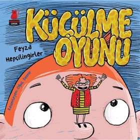 Küçülme Oyunu - Feyza Hepçilingirler