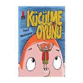 Küçülme Oyunu - Feyza Hepçilingirler