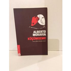 KÜÇÜMSEME - ALBERTO MORAVIA