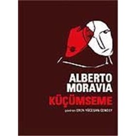 KÜÇÜMSEME - ALBERTO MORAVIA