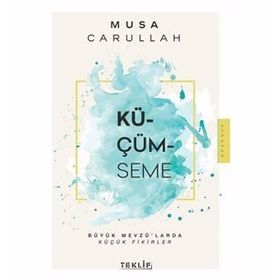 Küçümseme Musa Carullah