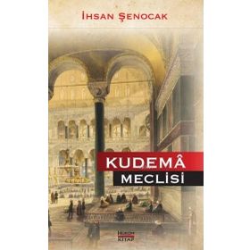 Kudema Meclisi - İhsan Şenocak