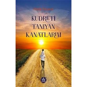Kudreti Tanıyan Kanatlarım Elpis Yayınları