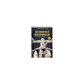 KUDRETLI KELIMELER KITAB-I MUKADDES VE BATI EDEBIYATI ÜZERİNE İKİNCİ BIR İNCELEME - NORTHROP FRYE