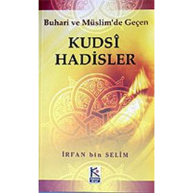 Kudsi Hadisler - İrfan Bin Selim