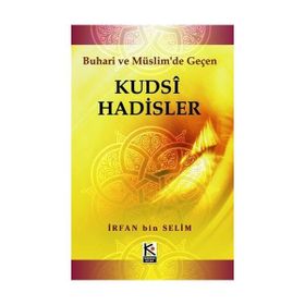 Kudsi Hadisler - İrfan Bin Selim