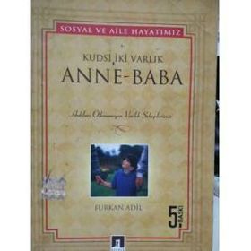 KUDSI İKİ VARLIK ANNE- BABA - FURKAN ADIL