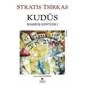 KUDÜS BAŞIBOŞ KENTLER 1 - STRATIS TSIRKAS