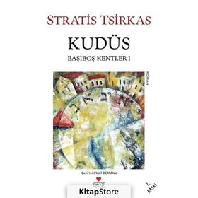 KUDÜS BAŞIBOŞ KENTLER 1 - STRATIS TSIRKAS