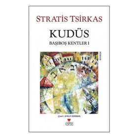KUDÜS BAŞIBOŞ KENTLER 1 - STRATIS TSIRKAS