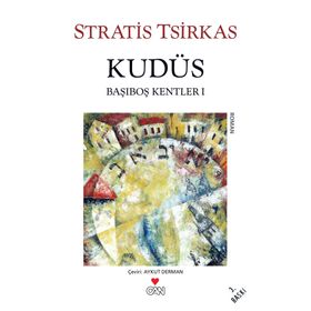 KUDÜS BAŞIBOŞ KENTLER 1 - STRATIS TSIRKAS