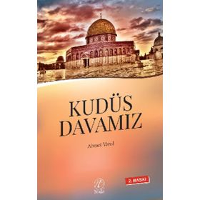 Kudüs Davamız - Ahmet Varol