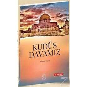 Kudüs Davamız - Ahmet Varol