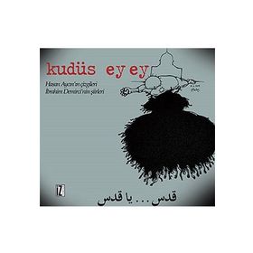 Kudüs Ey Ey - Hasan Aycın İbrahim Demirci