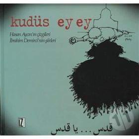 Kudüs Ey Ey - Hasan Aycın İbrahim Demirci