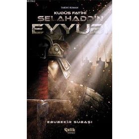 Kudüs Fatihi Selahaddin Eyyubi - Cavit Ersen