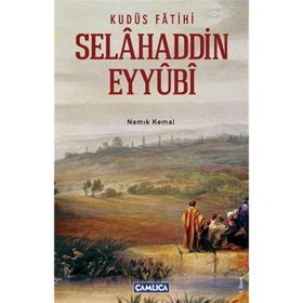 Kudüs Fatihi Selahaddin Eyyubi - Cavit Ersen