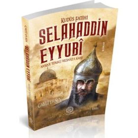 Kudüs Fatihi Selahaddin Eyyubi - Cavit Ersen