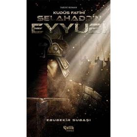 KUDÜS FATIHI SELAHADDIN EYYUBI - EBUBEKIR SUBAŞI (ISBN:9786054618194)