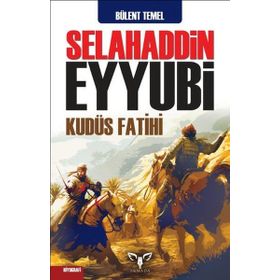 KUDÜS FATIHI SELAHADDIN EYYUBI - EBUBEKIR SUBAŞI (ISBN:9786054618194)